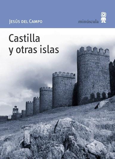 CASTILLA Y OTRAS ISLAS | 9788495587381 | CAMPO, JESUS DEL | Llibreria L'Illa - Llibreria Online de Mollet - Comprar llibres online