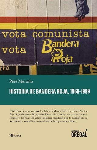 HISTORIA DE BANDERA ROJA 1968-1989 | 9788417082628 | MEROÑO CADENA, PERE | Llibreria L'Illa - Llibreria Online de Mollet - Comprar llibres online