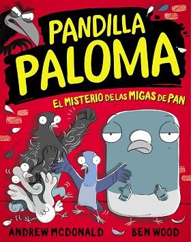MISTERIO DE LAS MIGAS DE PAN (PANDILLA PALOMA 1) | 9788448858568 | MCDONALD, ANDREW/WOOD, BEN | Llibreria L'Illa - Llibreria Online de Mollet - Comprar llibres online