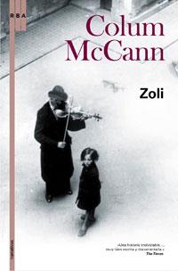 ZOLI | 9788498671094 | MCCANN, COLUM | Llibreria L'Illa - Llibreria Online de Mollet - Comprar llibres online