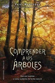 COMPRENDER A LOS ÁRBOLES | 9788491114352 | WOHLLEBEN, PETER | Llibreria L'Illa - Llibreria Online de Mollet - Comprar llibres online
