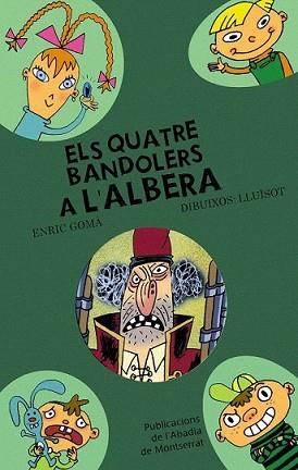 QUATRE BANDOLERS A L'ALBERA, ELS | 9788498832259 | GOMÀ, ENRIC / LLUÏSOT | Llibreria L'Illa - Llibreria Online de Mollet - Comprar llibres online
