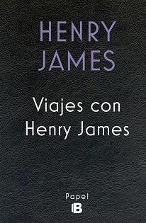 VIAJES CON HENRY JAMES | 9788466661546 | JAMES, HENRY | Llibreria L'Illa - Llibreria Online de Mollet - Comprar llibres online