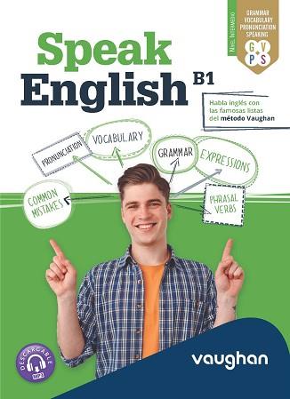 SPEAK ENGLISH B1 | 9788419054180 | MARTÍNEZ FREUND, CLAUDIA/VALLEJO, CARMEN/HOLLIDAY, XIMENA