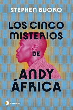 CINCO MISTERIOS DE ANDY ÁFRICA, LOS | 9788419812094 | BUORO, STEPHEN | Llibreria L'Illa - Llibreria Online de Mollet - Comprar llibres online