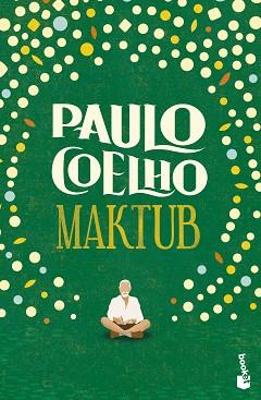 MAKTUB | 9788408276821 | COELHO, PAULO | Llibreria L'Illa - Llibreria Online de Mollet - Comprar llibres online