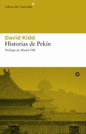 HISTORIAS DE PEKIN | 9788493431556 | KIDD, DAVID | Llibreria L'Illa - Llibreria Online de Mollet - Comprar llibres online
