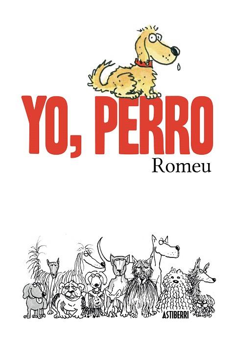 YO PERRO | 9788416251155 | ROMEU, CARLOS | Llibreria L'Illa - Llibreria Online de Mollet - Comprar llibres online
