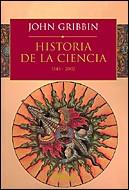 HISTORIA DE LA CIENCIA 1543-2001 | 9788484326076 | GRIBBIN, JOHN | Llibreria L'Illa - Llibreria Online de Mollet - Comprar llibres online