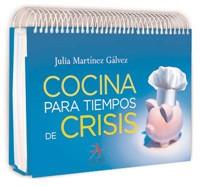 COCINA PARA TIEMPOS DE CRISIS | 9788496107977 | MARTINEZ GALVEZ, JULIA | Llibreria L'Illa - Llibreria Online de Mollet - Comprar llibres online