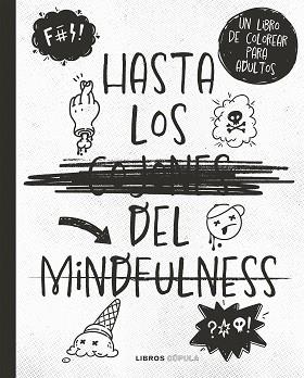 HASTA LOS C*JONES DEL MINDFULNESS | 9788448033842 | VARIOS AUTORES | Llibreria L'Illa - Llibreria Online de Mollet - Comprar llibres online
