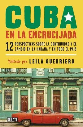 CUBA EN LA ENCRUCIJADA | 9788499927688 | GUERRIERO, LEILA | Llibreria L'Illa - Llibreria Online de Mollet - Comprar llibres online