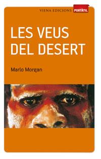 VEUS DEL DESERT, LES | 9788483306956 | MORGAN, MARLO | Llibreria L'Illa - Llibreria Online de Mollet - Comprar llibres online