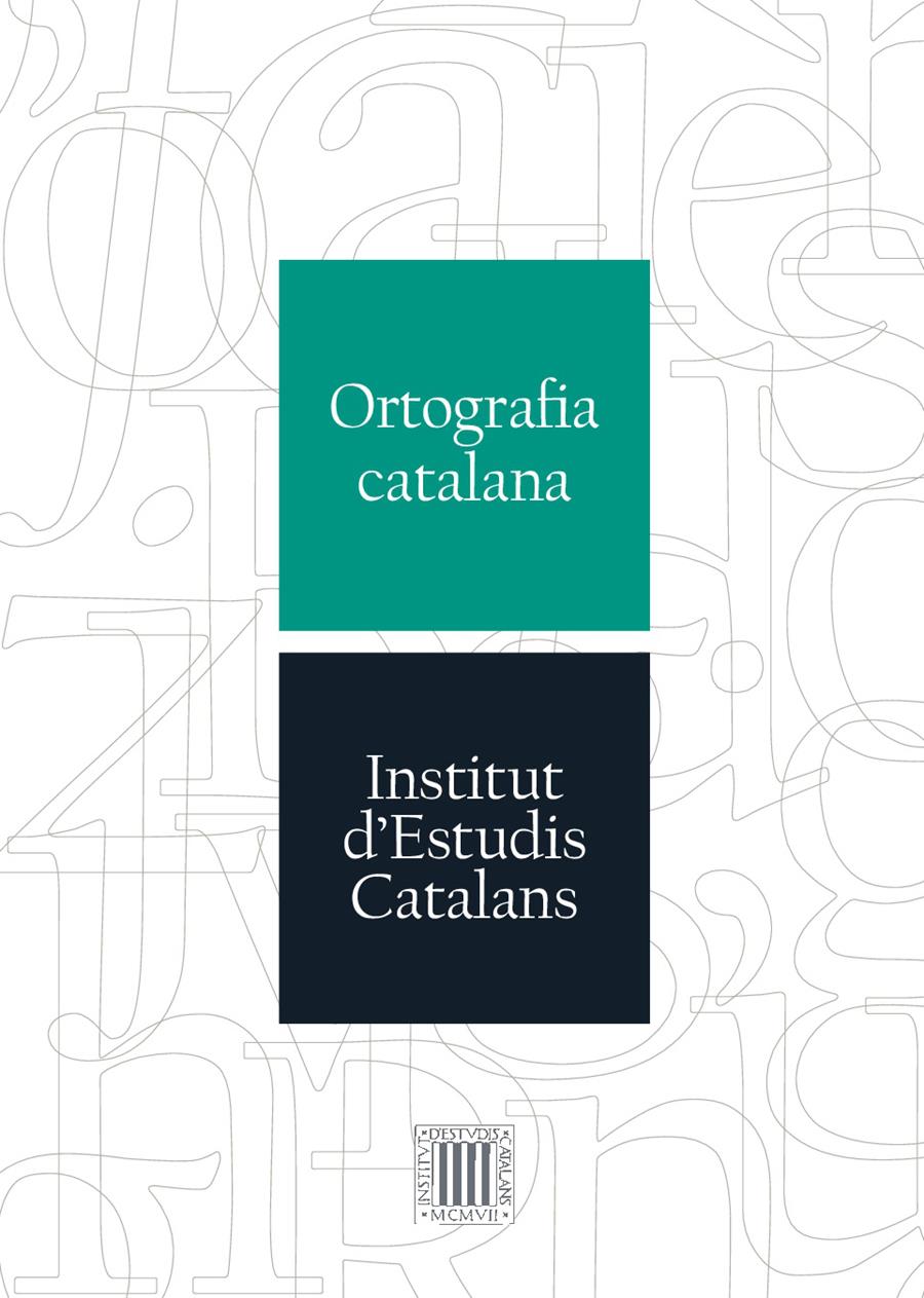 ORTOGRAFIA CATALANA IEC | 9788499653563 | INSTITUT D'ESTUDIS CATALANS