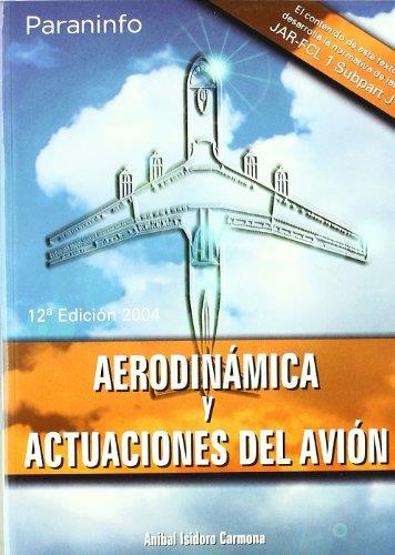 AERODINÁMICA Y ACTUACIONES DEL AVIÓN | 9788428328883 | ISIDORO CARMONA, ANÍBAL