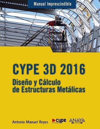 CYPE 3D 2016 | 9788441537248 | REYES RODRÍGUEZ, ANTONIO MANUEL | Llibreria L'Illa - Llibreria Online de Mollet - Comprar llibres online