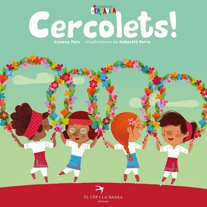 CERCOLETS! | 9788417756291 | PEIX CRUZ, SUSANA/SERRA BONILLA, SEBASTIÀ | Llibreria L'Illa - Llibreria Online de Mollet - Comprar llibres online