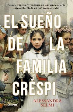 SUEÑO DE LA FAMILIA CRESPI, EL | 9788408285465 | SELMI, ALESSANDRA | Llibreria L'Illa - Llibreria Online de Mollet - Comprar llibres online