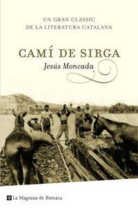 CAMÍ DE SIRGA | 9788489662087 | MONCADA, JESÚS | Llibreria L'Illa - Llibreria Online de Mollet - Comprar llibres online