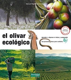 OLIVAR ECOLÓGICO, EL | 9788494433481 | PAJARÓN SOTOMAYOR, MANUEL | Llibreria L'Illa - Llibreria Online de Mollet - Comprar llibres online