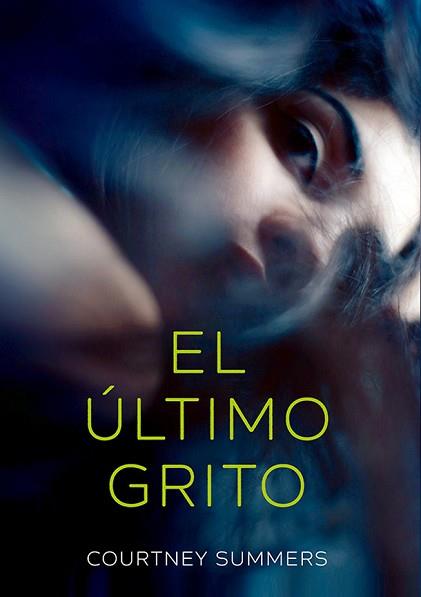 ÚLTIMO GRITO, EL | 9788424666118 | SUMMERS, COURTNEY | Llibreria L'Illa - Llibreria Online de Mollet - Comprar llibres online