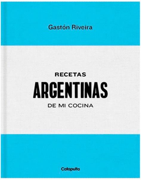 RECETAS ARGENTINAS DE MI COCINA | 9789876378642 | RIVEIRA, GASTON | Llibreria L'Illa - Llibreria Online de Mollet - Comprar llibres online