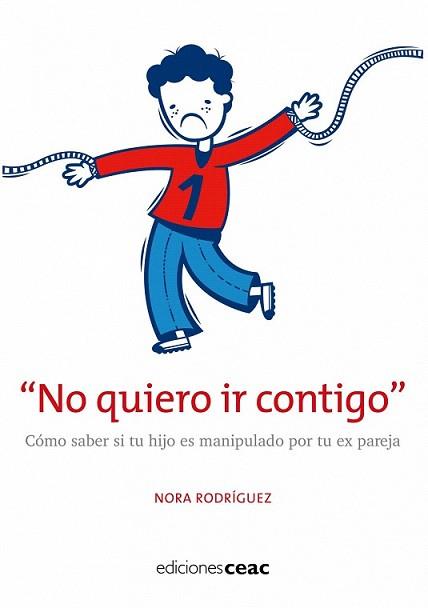 NO QUIERO IR CONTIGO | 9788432919954 | RODRIGUEZ, NORA | Llibreria L'Illa - Llibreria Online de Mollet - Comprar llibres online