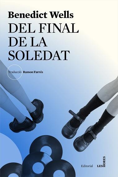 DEL FINAL DE LA SOLEDAT | 9788494677533 | WELLS, BENEDICT | Llibreria L'Illa - Llibreria Online de Mollet - Comprar llibres online