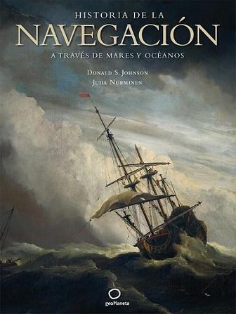 HISTORIA DE LA NAVEGACION | 9788408082231 | JOHNSON, DONALD S. | Llibreria L'Illa - Llibreria Online de Mollet - Comprar llibres online