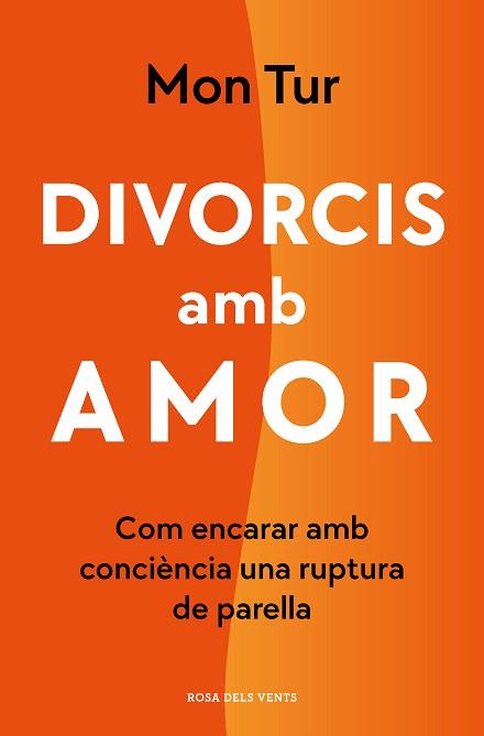 DIVORCIS AMB AMOR | 9788418062254 | TUR, MON | Llibreria L'Illa - Llibreria Online de Mollet - Comprar llibres online