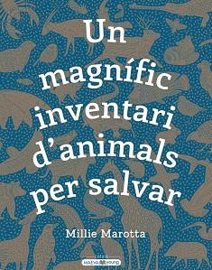 MAGNÍFIC INVENTARI D'ANIMALS PER SALVAR, UN | 9788417708498 | MAROTTA, MILLIE | Llibreria L'Illa - Llibreria Online de Mollet - Comprar llibres online