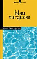 BLAU TURQUESA | 9788424682330 | RUBIO I MARTORI, MARINA | Llibreria L'Illa - Llibreria Online de Mollet - Comprar llibres online
