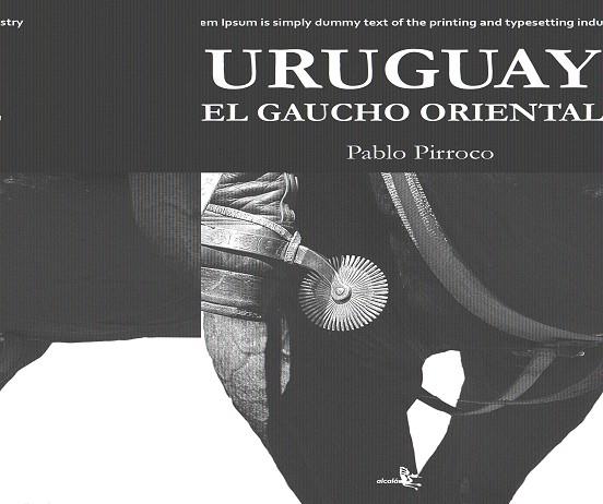 URUGUAY EL GAUCHO ORIENTAL | 9788496806672 | PIRROCO, PABLO | Llibreria L'Illa - Llibreria Online de Mollet - Comprar llibres online