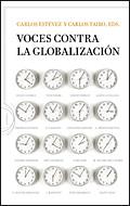 VOCES CONTRA LA GLOBALIZACION | 9788484329725 | ESTEVEZ, CARLOS / CARLOS TAIBO