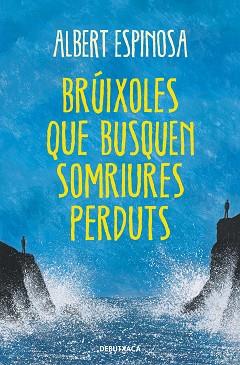 BRÚIXOLES QUE BUSQUEN SOMRIURES PERDUTS | 9788418132513 | ESPINOSA, ALBERT | Llibreria L'Illa - Llibreria Online de Mollet - Comprar llibres online