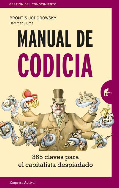 MANUAL DE CODICIA | 9788416997138 | JODOROWSKY, BRONTIS | Llibreria L'Illa - Llibreria Online de Mollet - Comprar llibres online