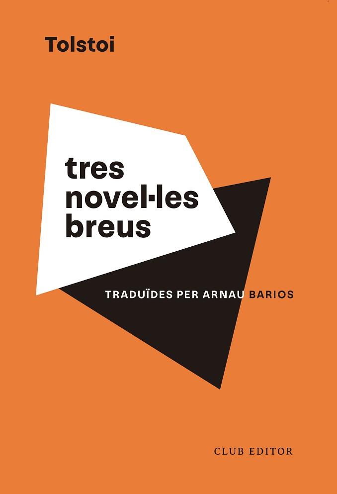 TRES NOVEL·LES BREUS | 9788473294201 | TOLSTOI, LEV | Llibreria L'Illa - Llibreria Online de Mollet - Comprar llibres online