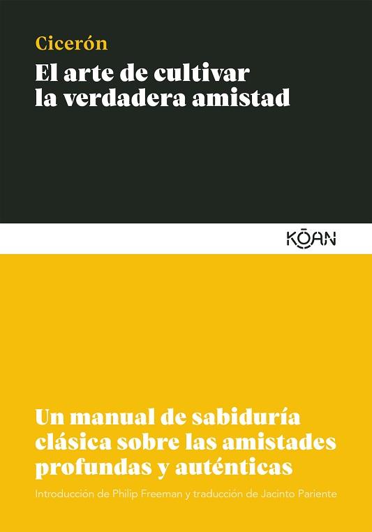 ARTE DE CULTIVAR LA VERDADERA AMISTAD, EL | 9788412053777 | CICERÓN, MARCO TULIO