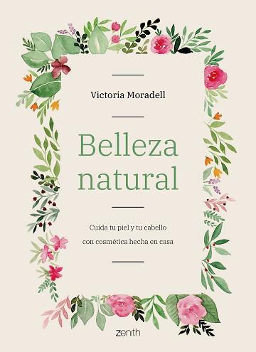 BELLEZA NATURAL | 9788408206002 | MORADELL, VICTORIA | Llibreria L'Illa - Llibreria Online de Mollet - Comprar llibres online