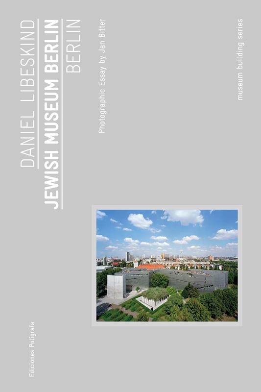 JEWISH MUSEUM BERLIN | 9788434312920 | LIBESKIND, DANIEL | Llibreria L'Illa - Llibreria Online de Mollet - Comprar llibres online