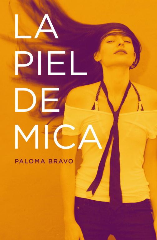 PIEL DE MICA, LA | 9788401353369 | BRAVO, PALOMA | Llibreria L'Illa - Llibreria Online de Mollet - Comprar llibres online