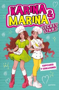 CUPCAKES Y CORAZONES (KARINA & MARINA SECRET STARS 4) | 9788418594670 | KARINA & MARINA, | Llibreria L'Illa - Llibreria Online de Mollet - Comprar llibres online