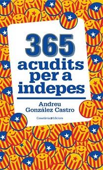 365 ACUDITS PER A INDEPES | 9788490343111 | GONZÁLEZ CASTRO, ANDREU | Llibreria L'Illa - Llibreria Online de Mollet - Comprar llibres online