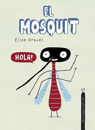 MOSQUIT, EL | 9788418599941 | GRAVEL, ELISE | Llibreria L'Illa - Llibreria Online de Mollet - Comprar llibres online
