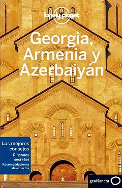GEORGIA ARMENIA Y AZERBAIYÁN 1 | 9788408225270 | MASTERS, TOM/BALSAM, JOEL/SMITH, JENNY | Llibreria L'Illa - Llibreria Online de Mollet - Comprar llibres online