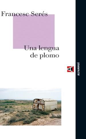 LENGUA DE PLOMO, UNA | 9788493486815 | SERES, FRANCESC | Llibreria L'Illa - Llibreria Online de Mollet - Comprar llibres online