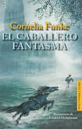 CABALLERO FANTASMA, EL | 9788498416466 | FUNKE, CORNELIA | Llibreria L'Illa - Llibreria Online de Mollet - Comprar llibres online