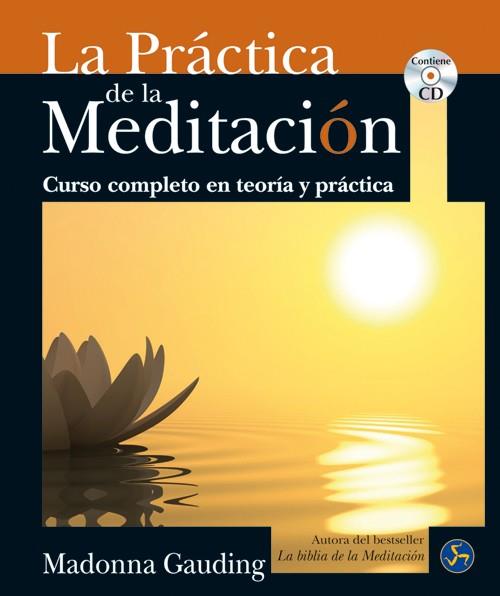 PRÁCTICA DE LA MEDITACIÓN, LA | 9788495973900 | GAUDING, MADONNA | Llibreria L'Illa - Llibreria Online de Mollet - Comprar llibres online