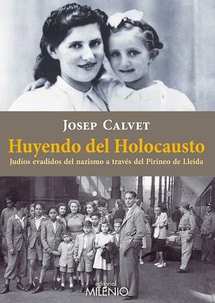 HUYENDO DEL HOLOCAUSTO | 9788497436526 | CALVET BELLERA, JOSEP | Llibreria L'Illa - Llibreria Online de Mollet - Comprar llibres online