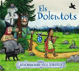 DOLENTOTS, ELS | 9788413491875 | DONALDSON, JULIA | Llibreria L'Illa - Llibreria Online de Mollet - Comprar llibres online